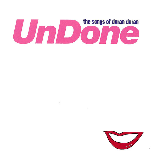 UnDone, The Songs Of Duran Duran